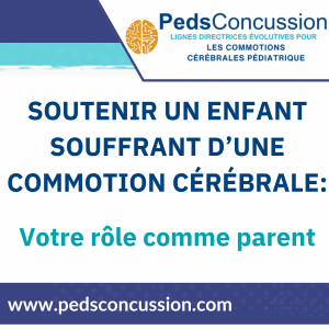 SOUTENIR UN ENFANT SOUFFRANT D’UNE COMMOTION CÉRÉBRALE:  Votre rôle comme parent